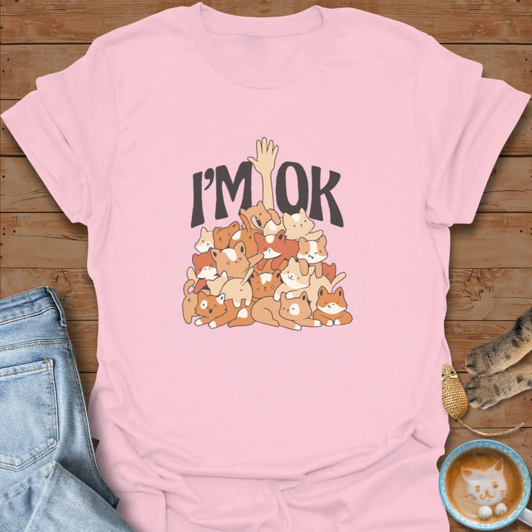 I'm OK T-Shirt