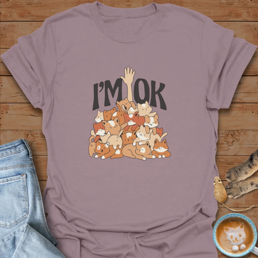 I'm OK T-Shirt