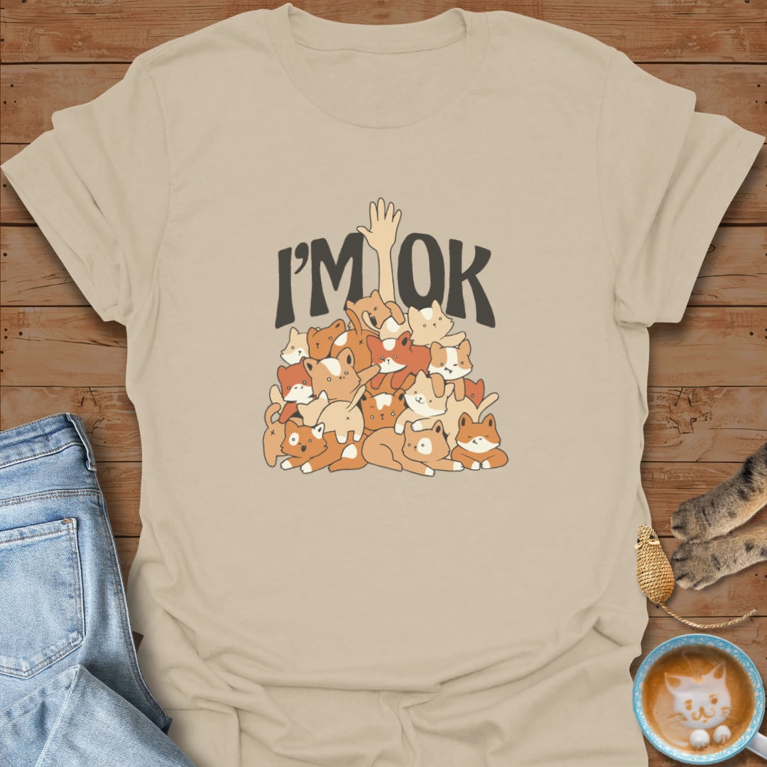 I'm OK T-Shirt