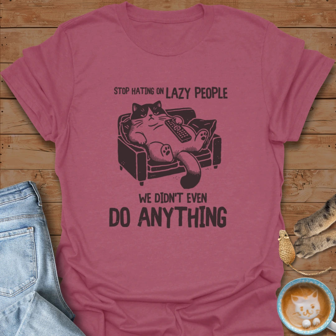 Lazy T-Shirt