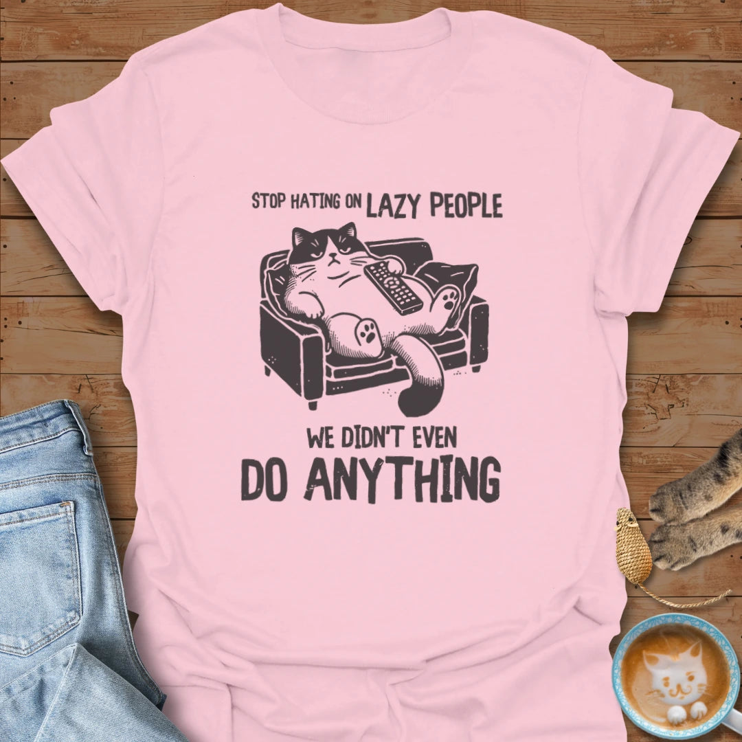 Lazy T-Shirt