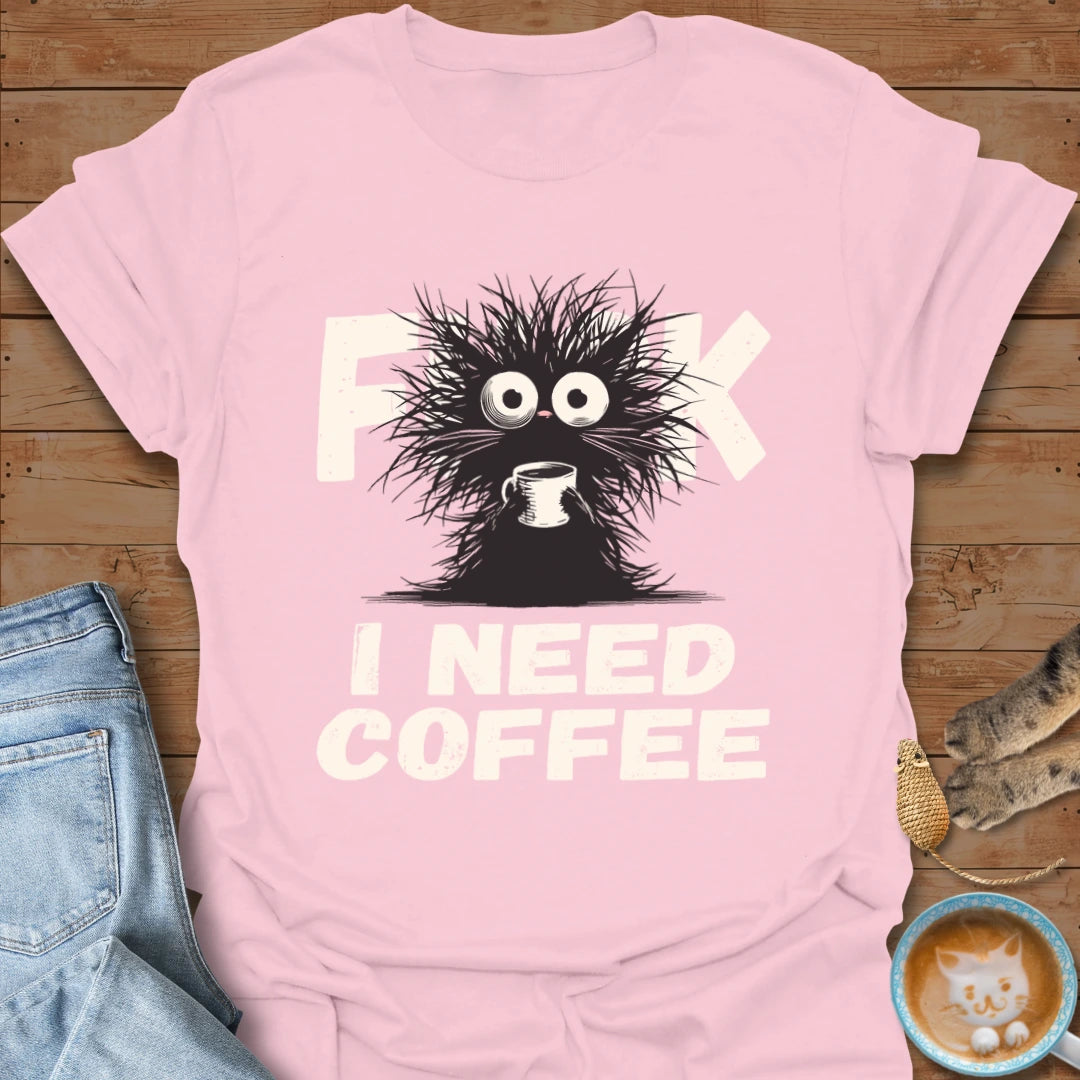 Need Coffee! T-Shirt
