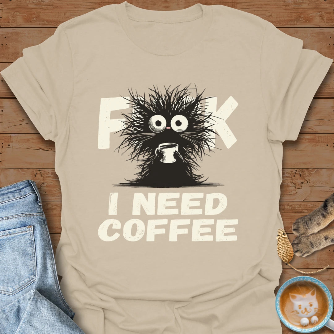 Need Coffee! T-Shirt
