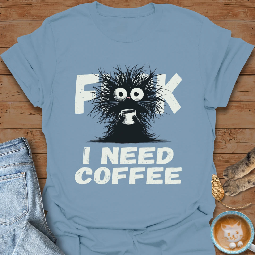 Need Coffee! T-Shirt