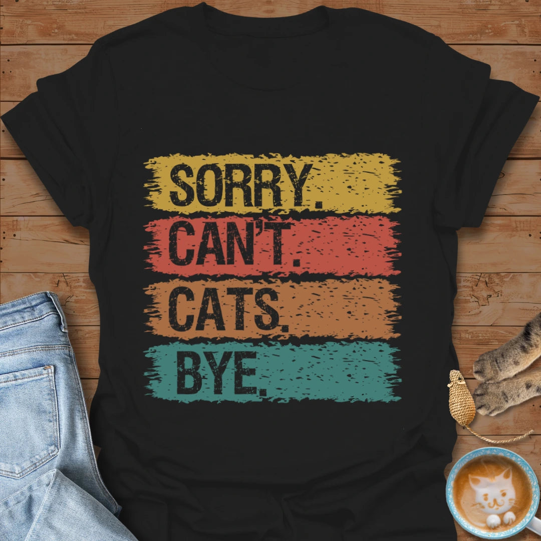 Sorry Cats T-Shirt