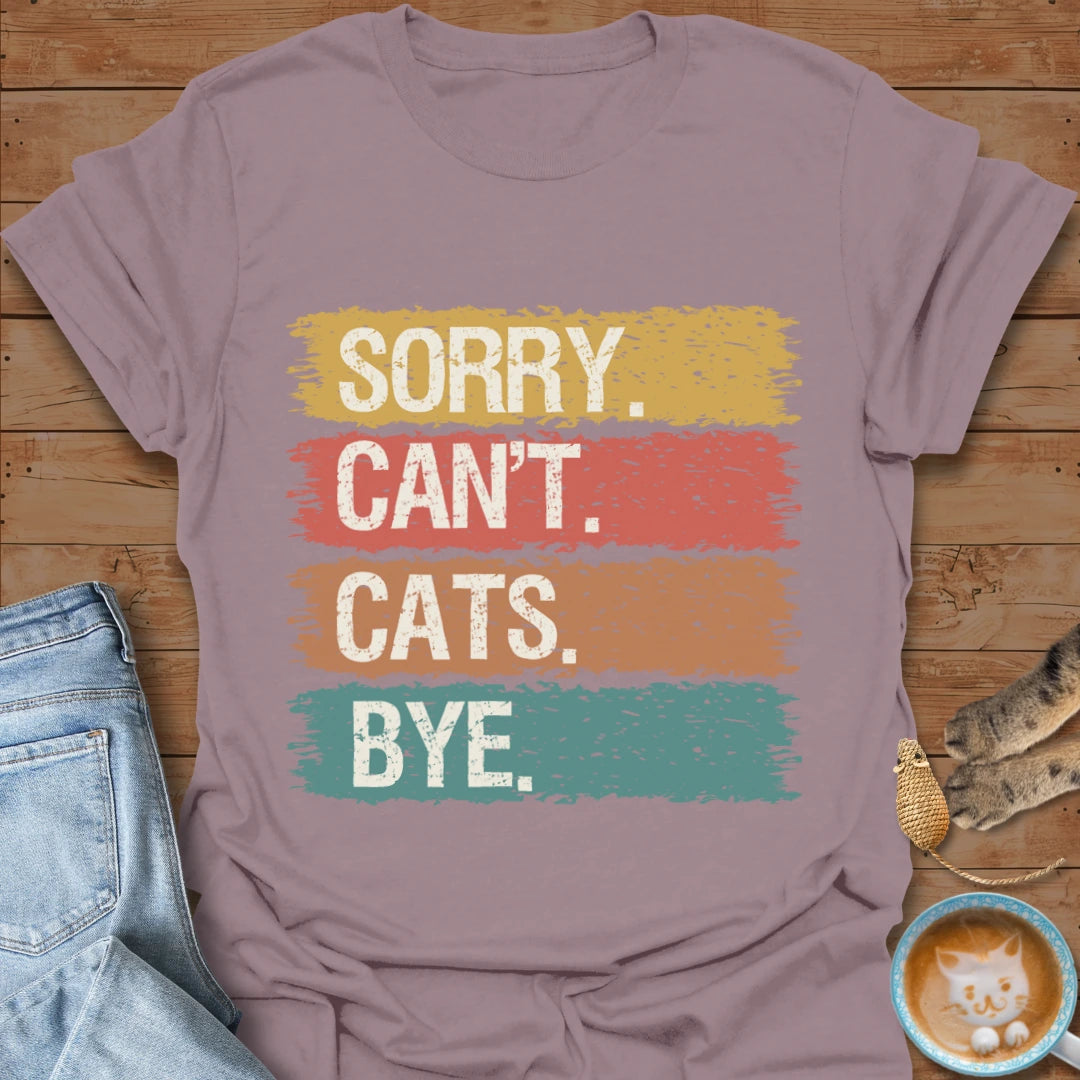 Sorry Cats T-Shirt