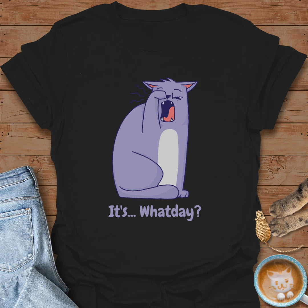 Whatday T-Shirt