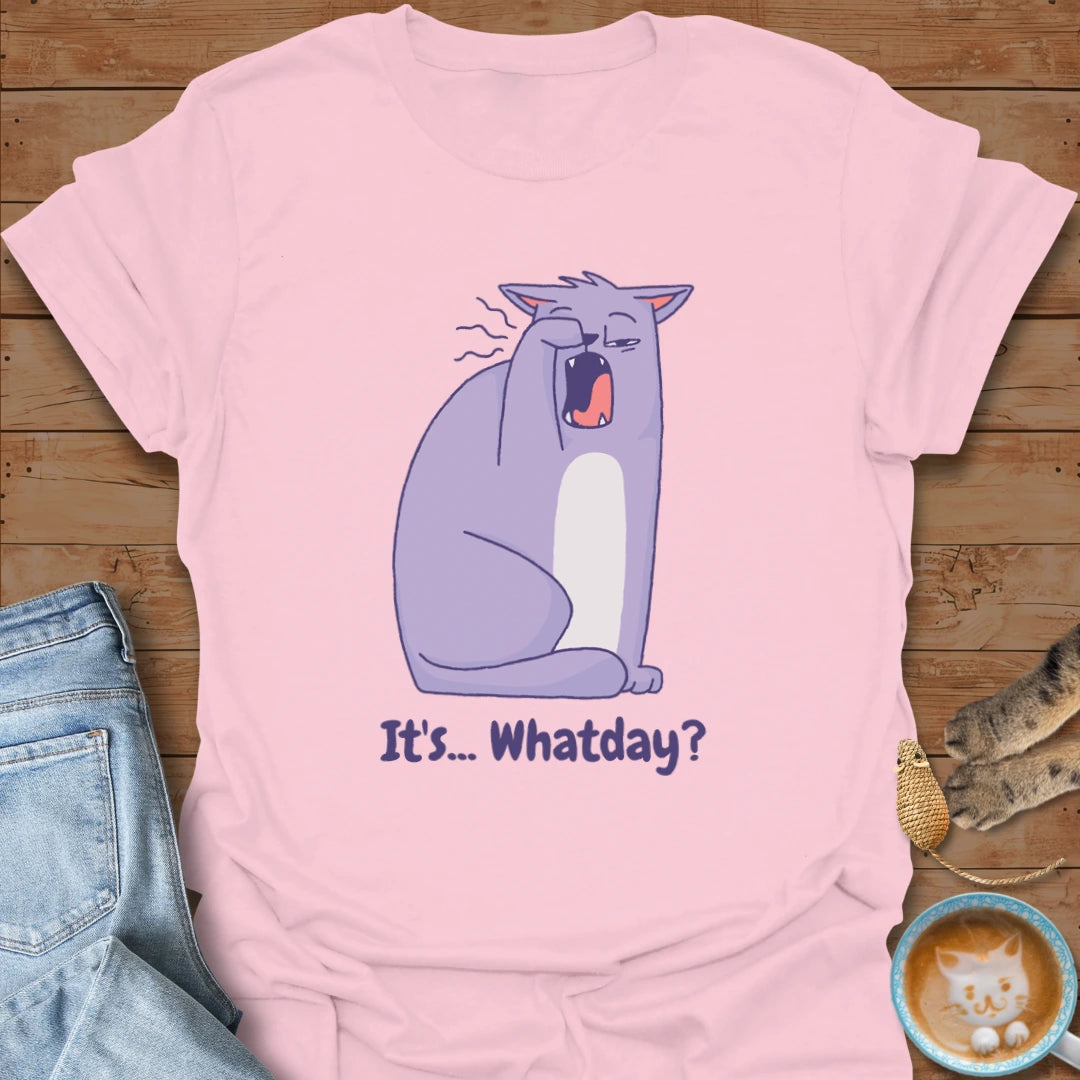 Whatday T-Shirt