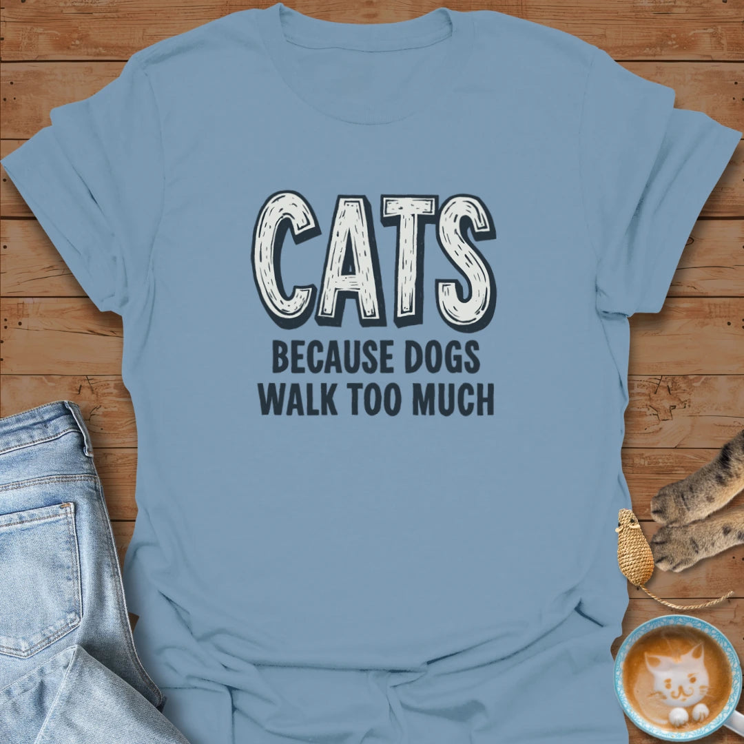 Too Walky T-Shirt