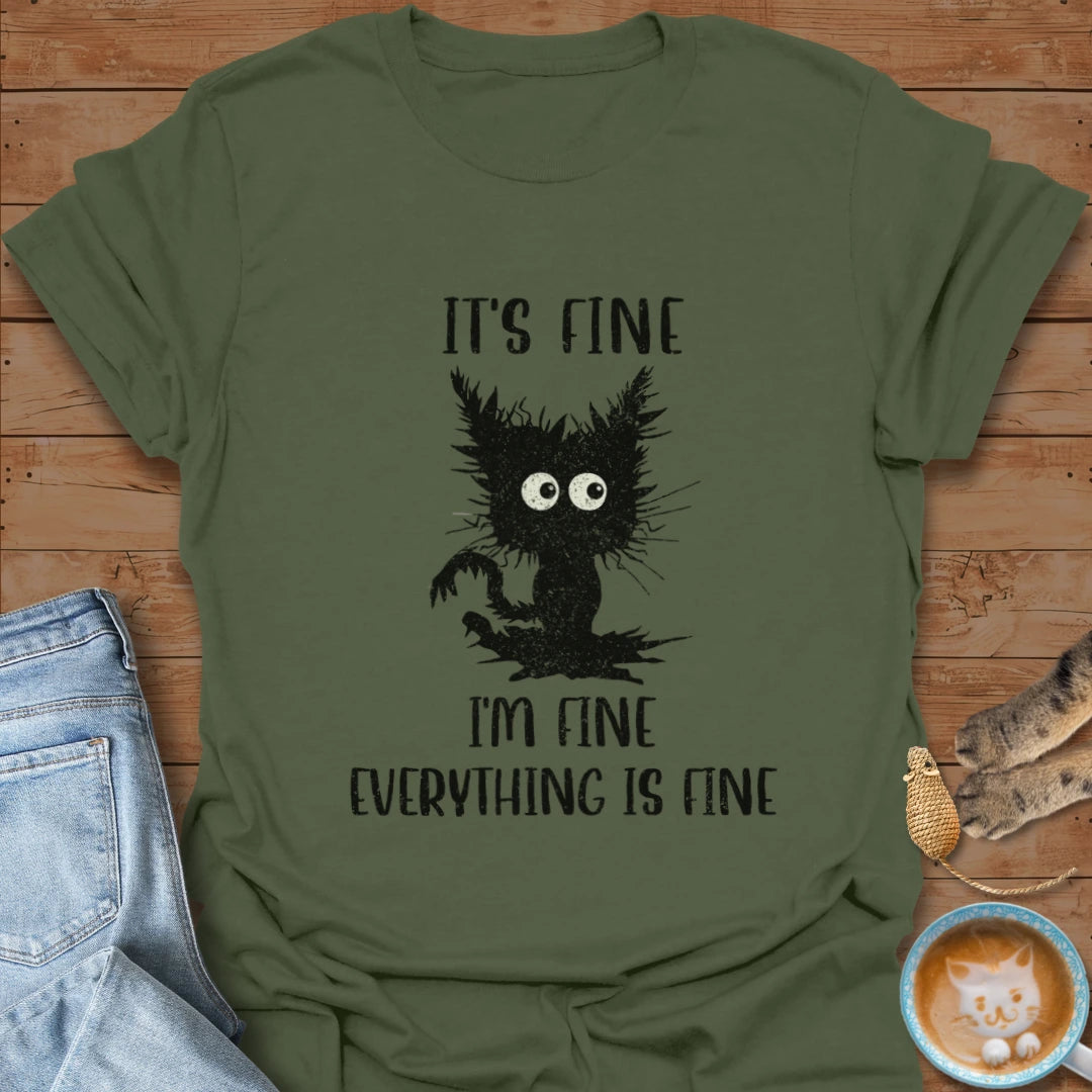 It's Fine T-Shirt