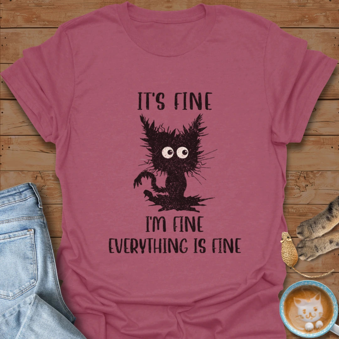 It's Fine T-Shirt
