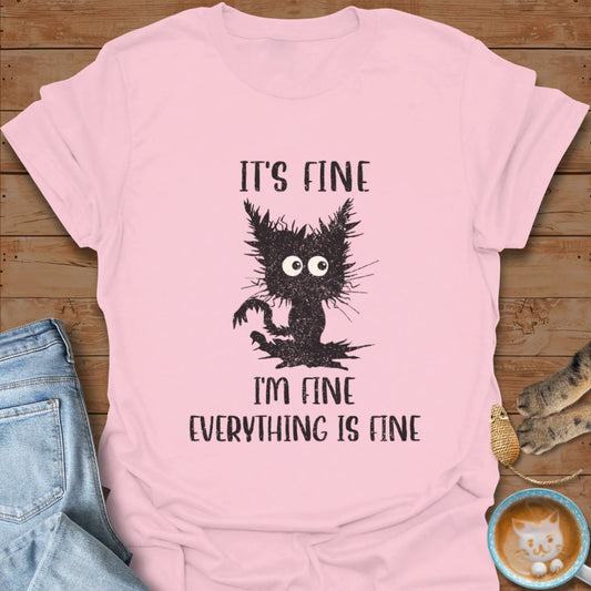 It's Fine T-Shirt