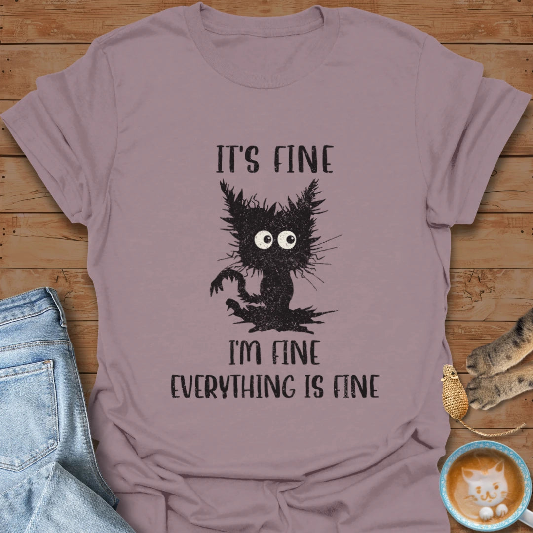 It's Fine T-Shirt