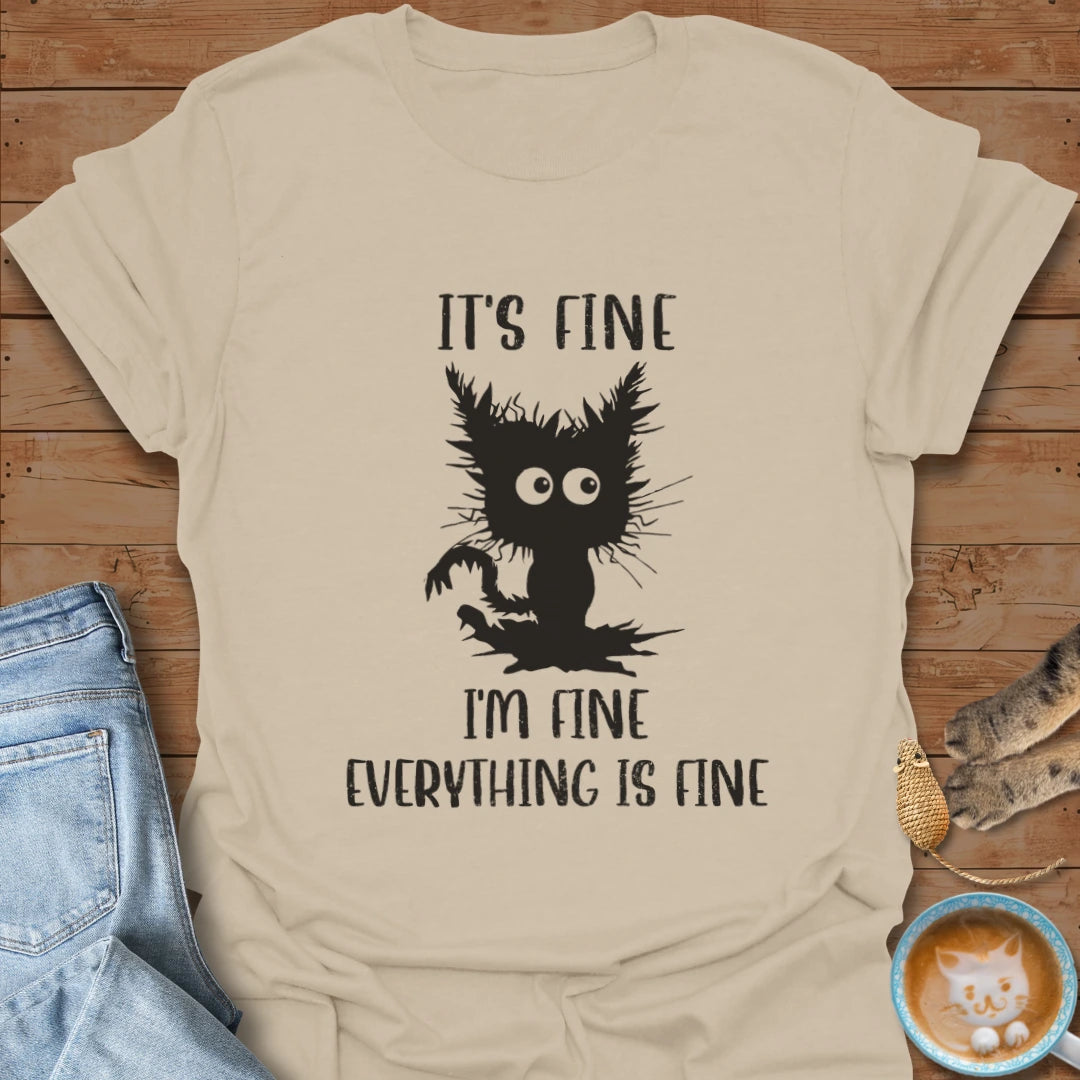 It's Fine T-Shirt