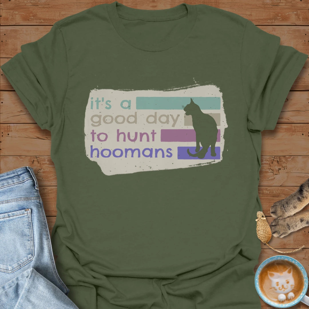 It's a Good Day T-Shirt