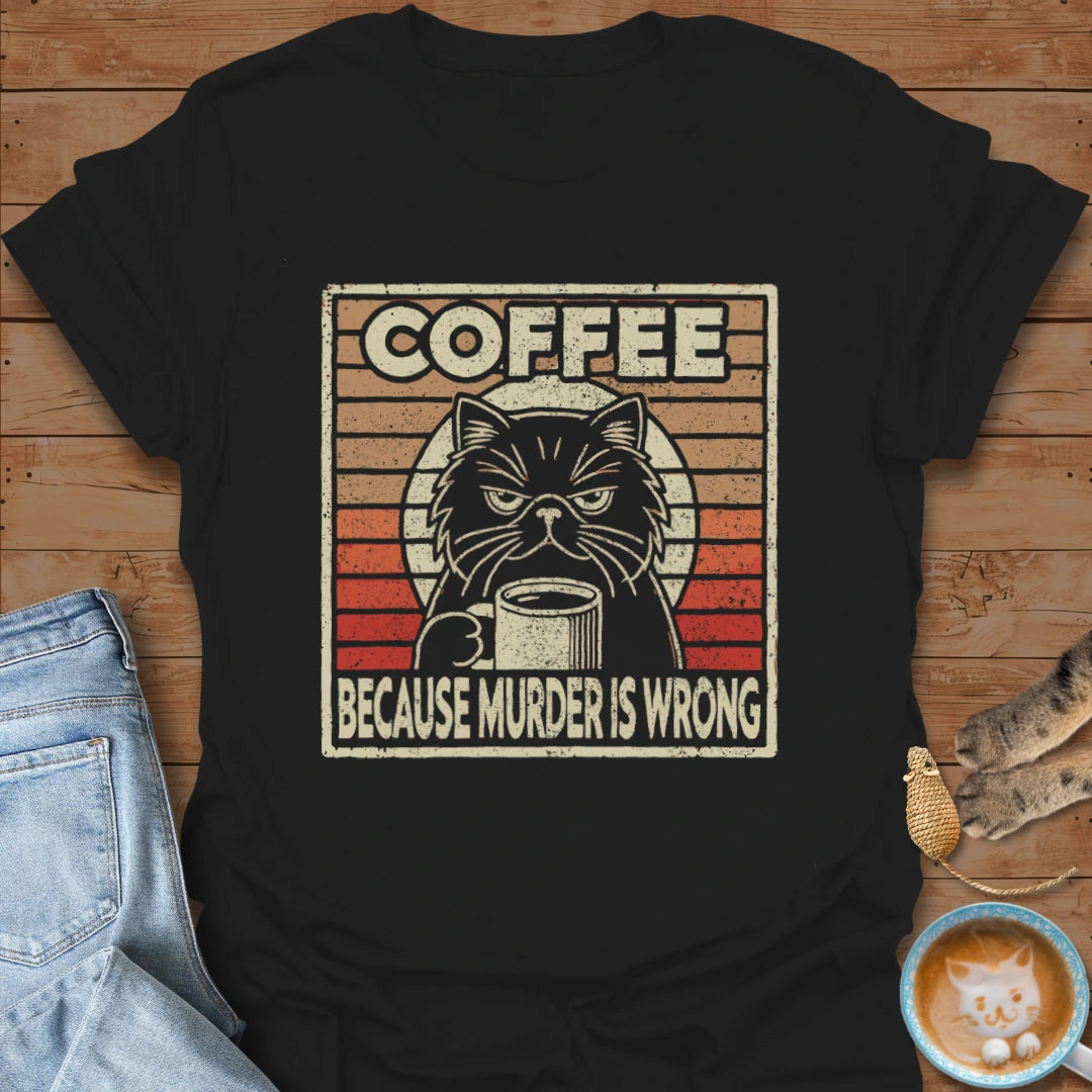 Murder is Wrong T-Shirt