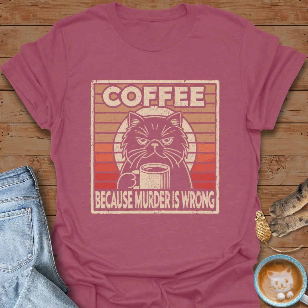 Murder is Wrong T-Shirt