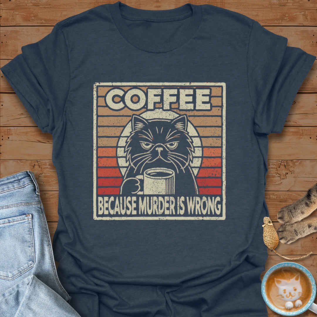 Murder is Wrong T-Shirt