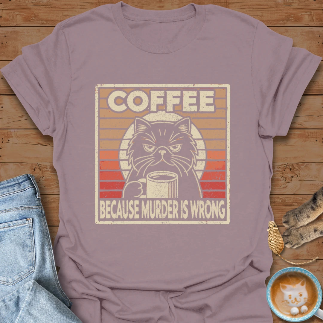 Murder is Wrong T-Shirt