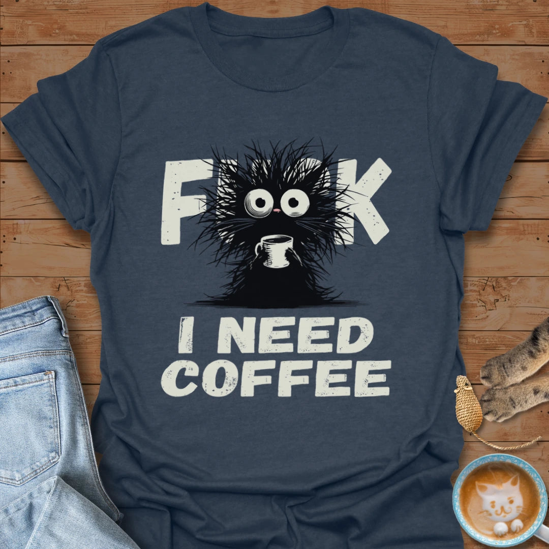 Need Coffee! T-Shirt