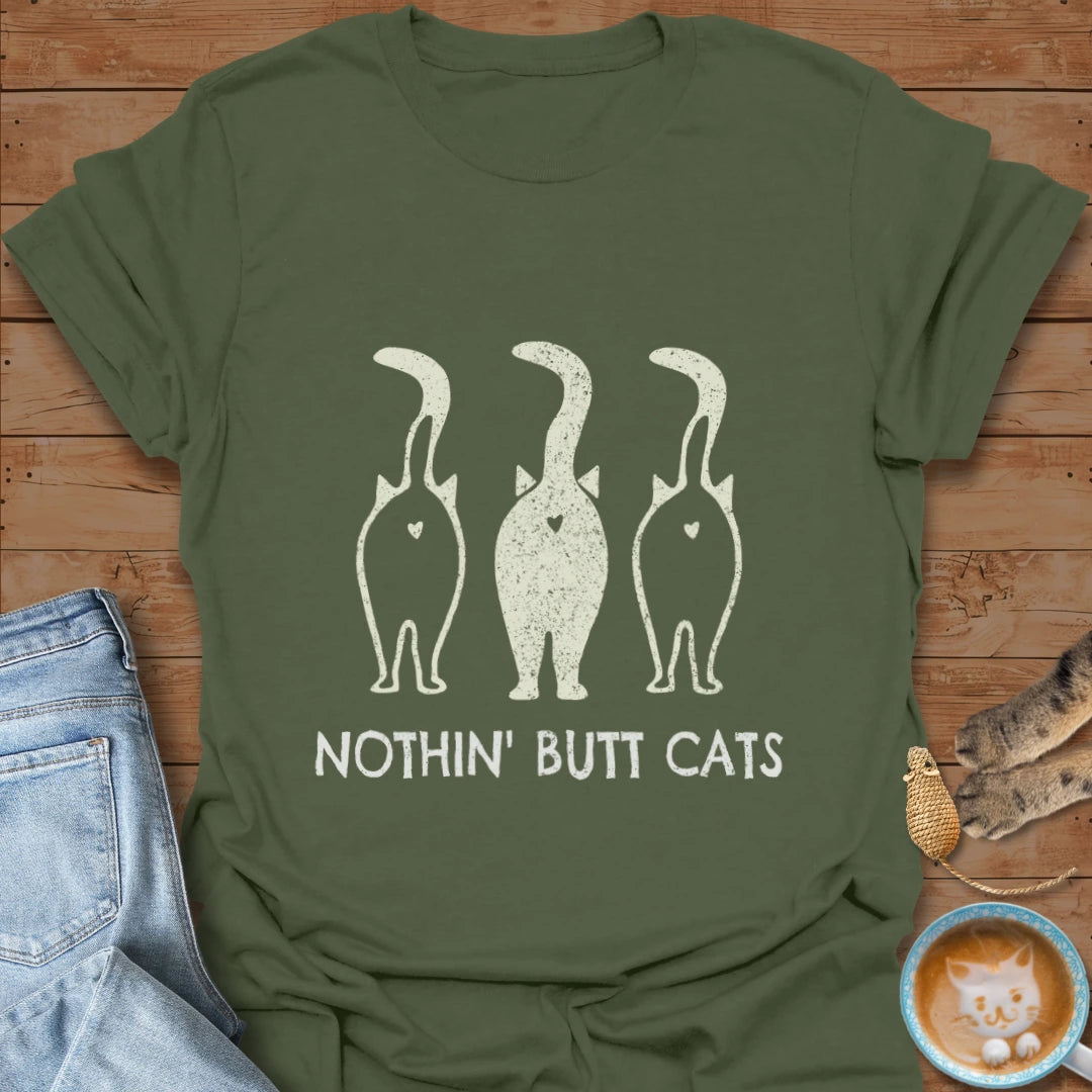 Nothin Butt T-Shirt