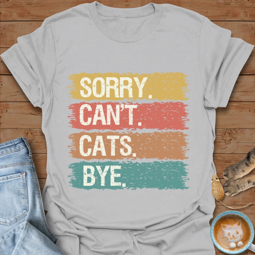 Sorry Cats T-Shirt