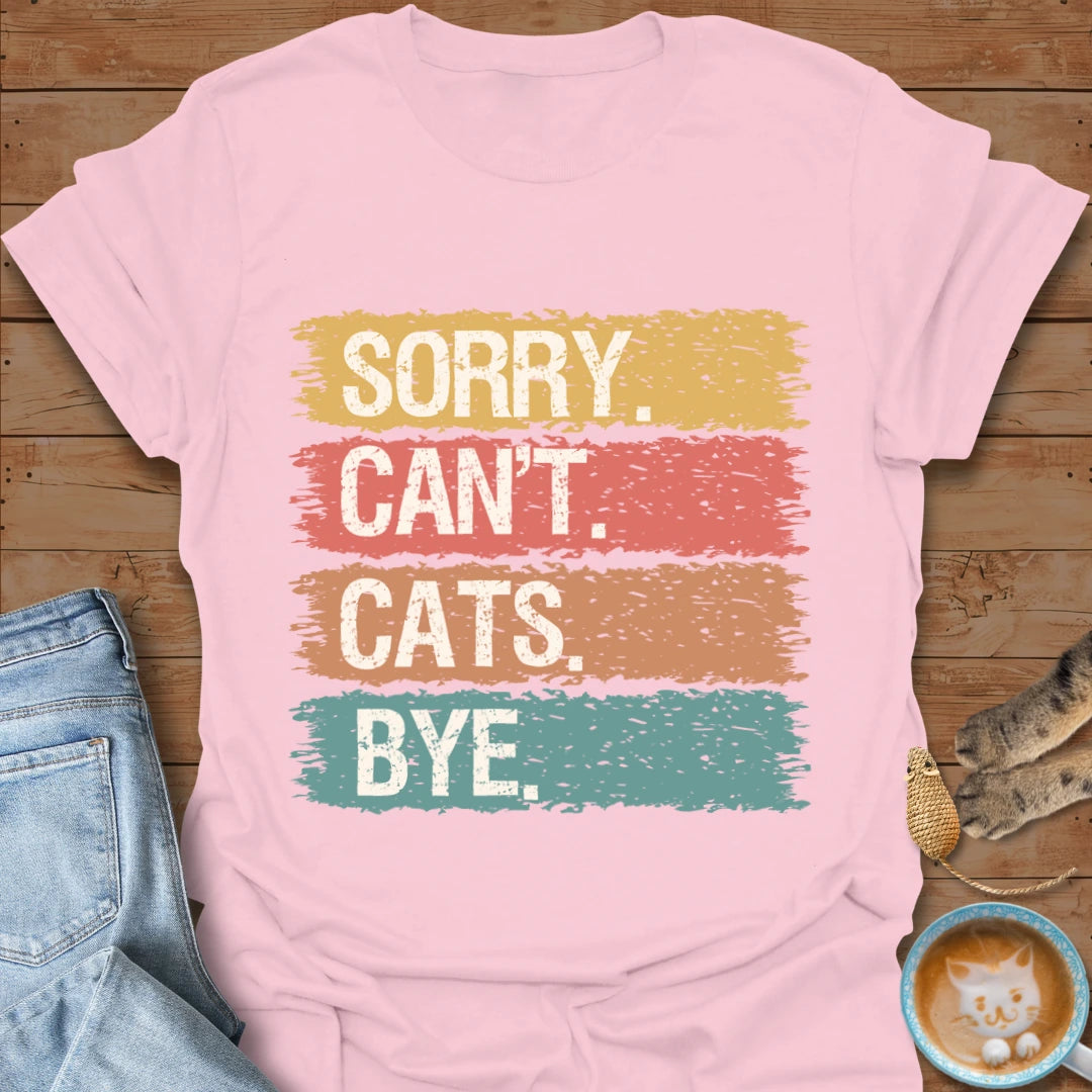 Sorry Cats T-Shirt
