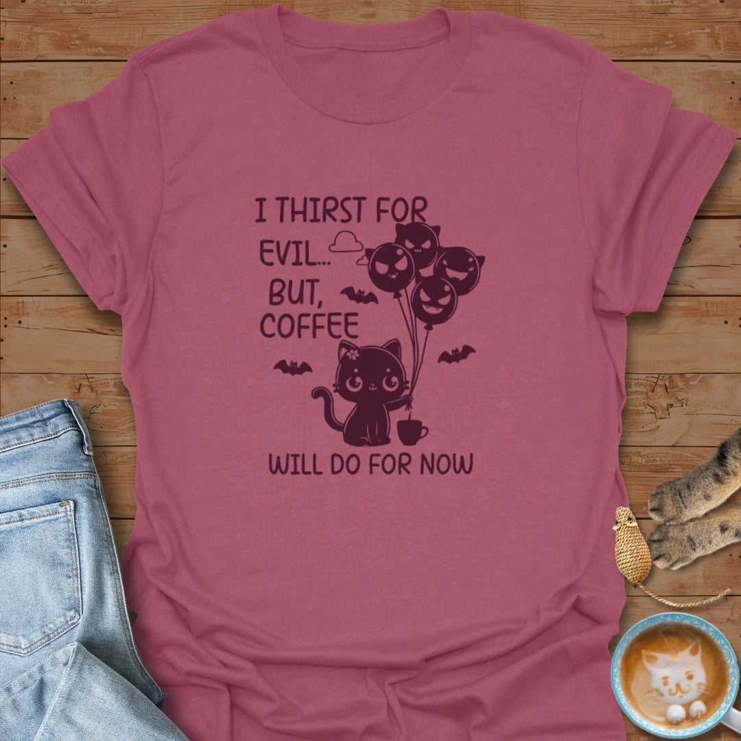 Evil Thirst T-Shirt
