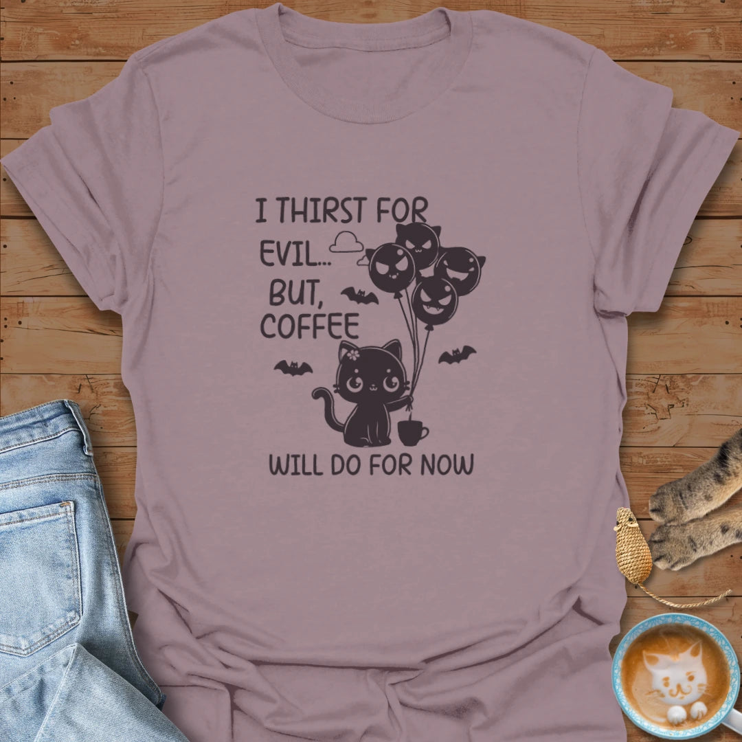 Evil Thirst T-Shirt
