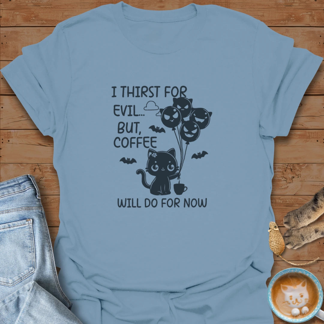 Evil Thirst T-Shirt