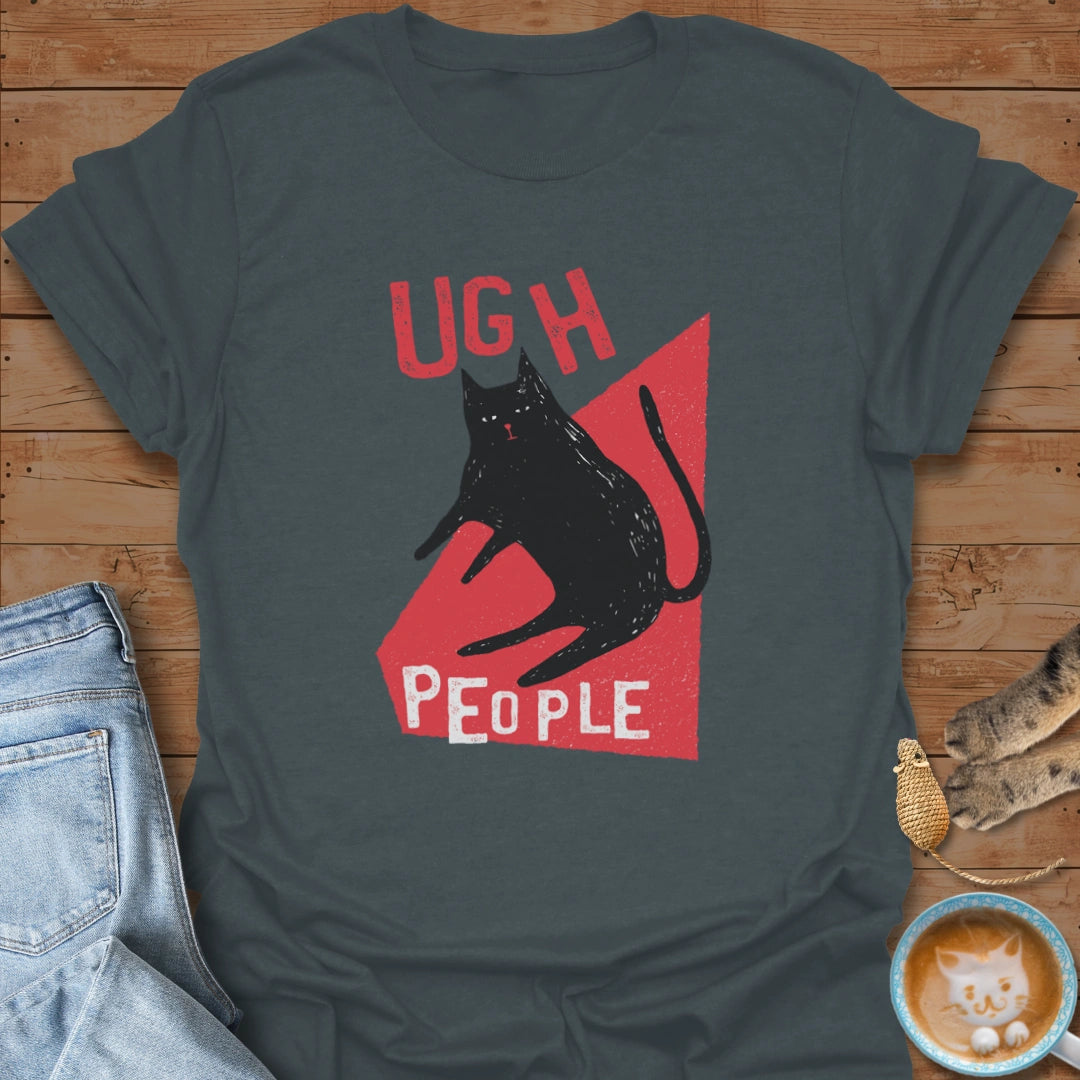 Ugh People T-Shirt