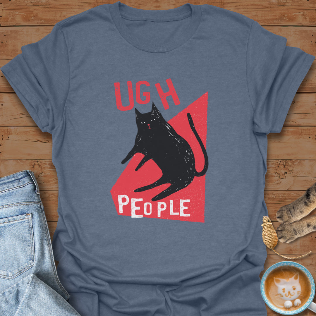 Ugh People T-Shirt
