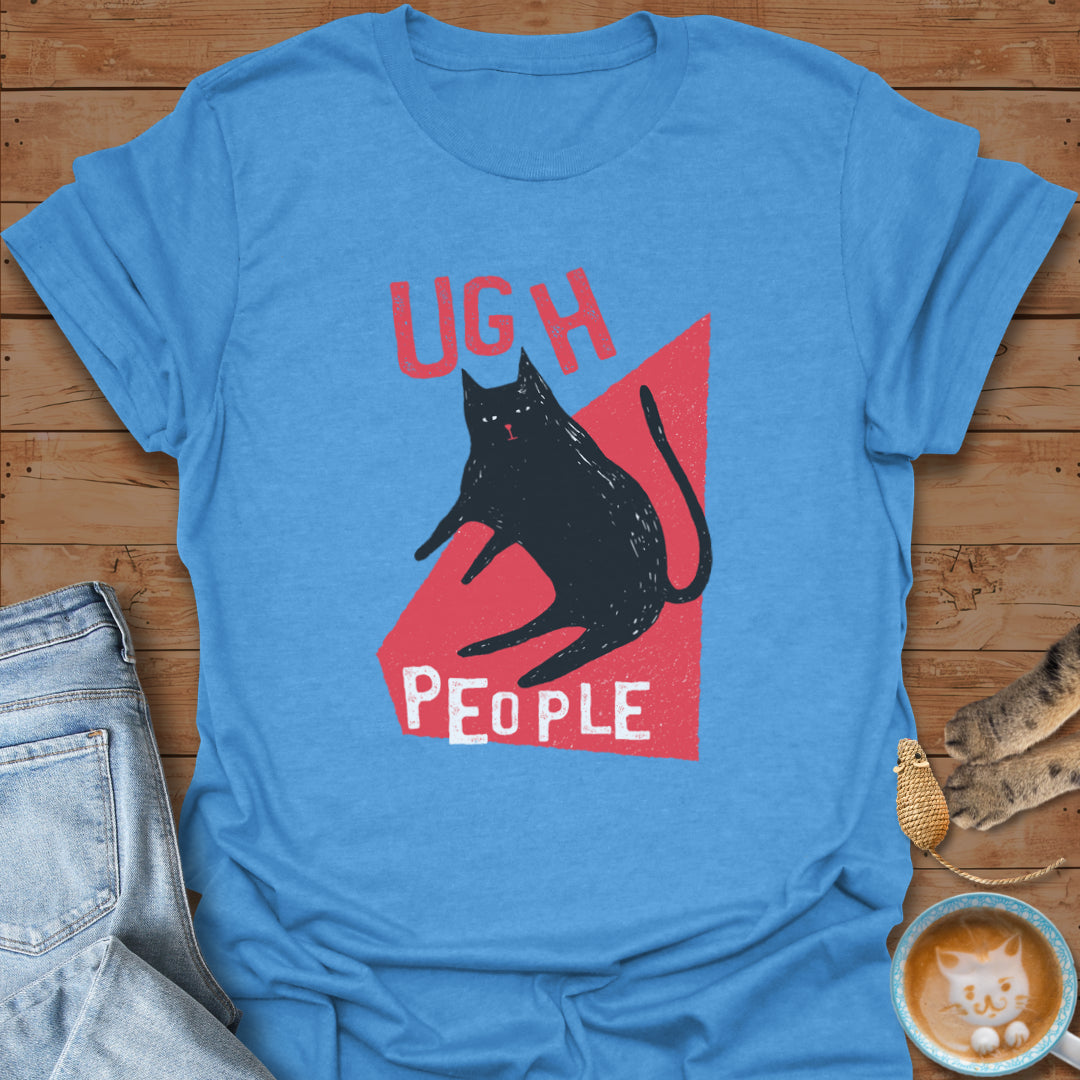 Ugh People T-Shirt