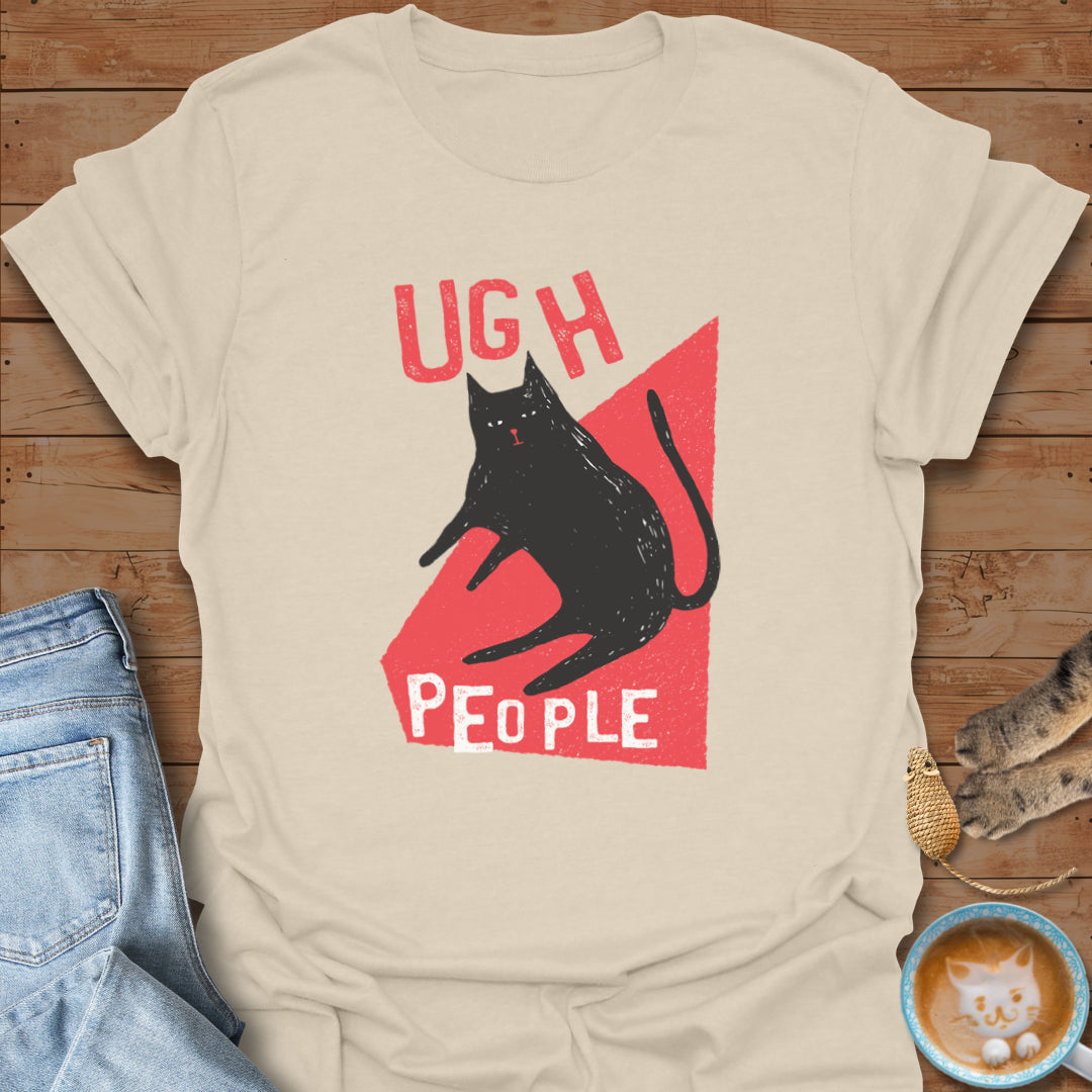 Ugh People T-Shirt