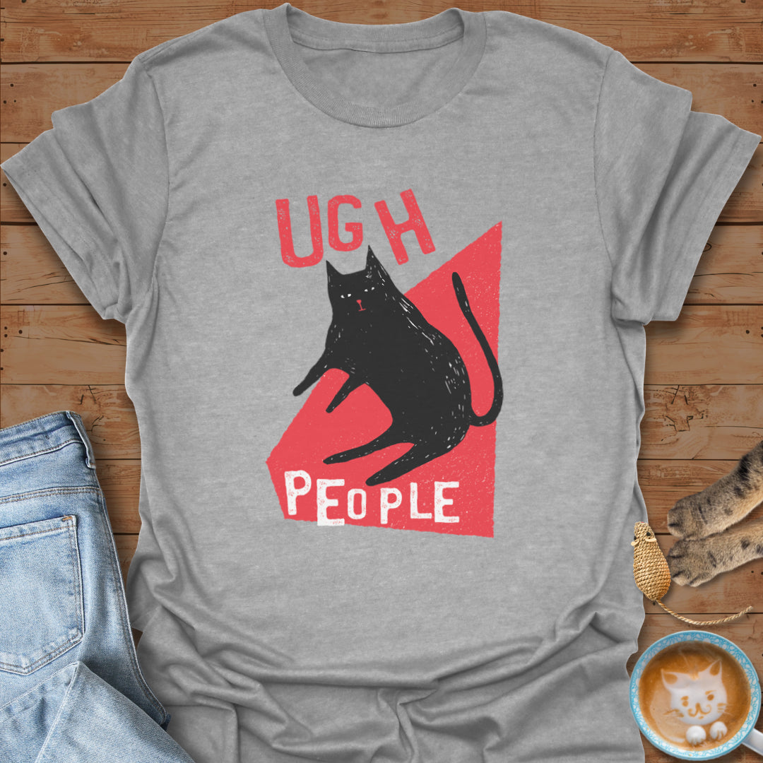 Ugh People T-Shirt