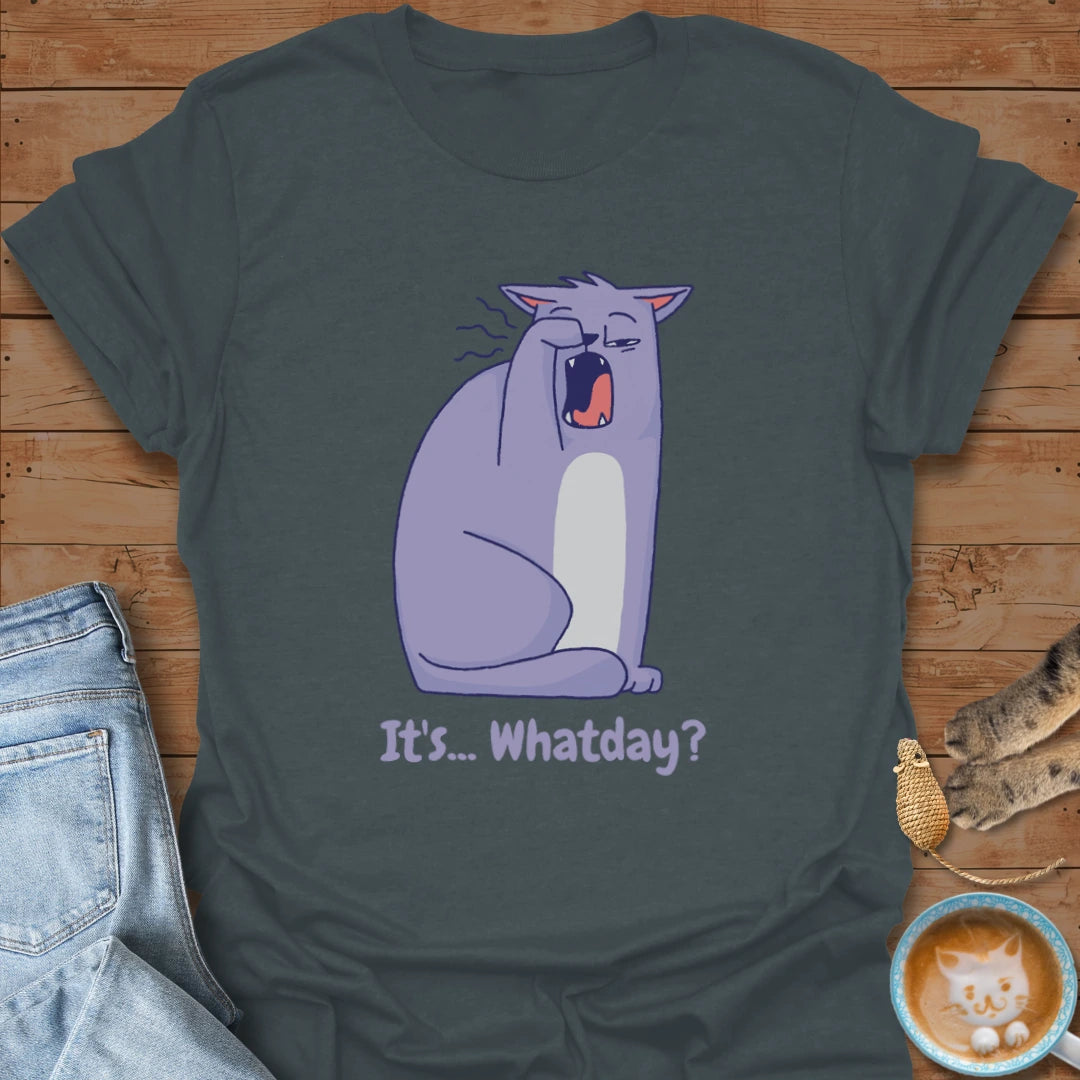 Whatday T-Shirt