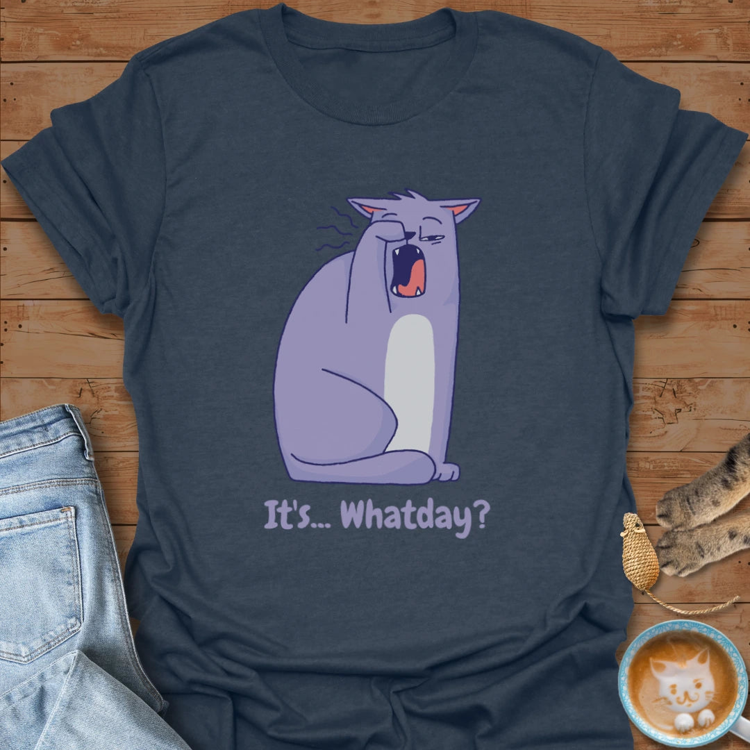 Whatday T-Shirt