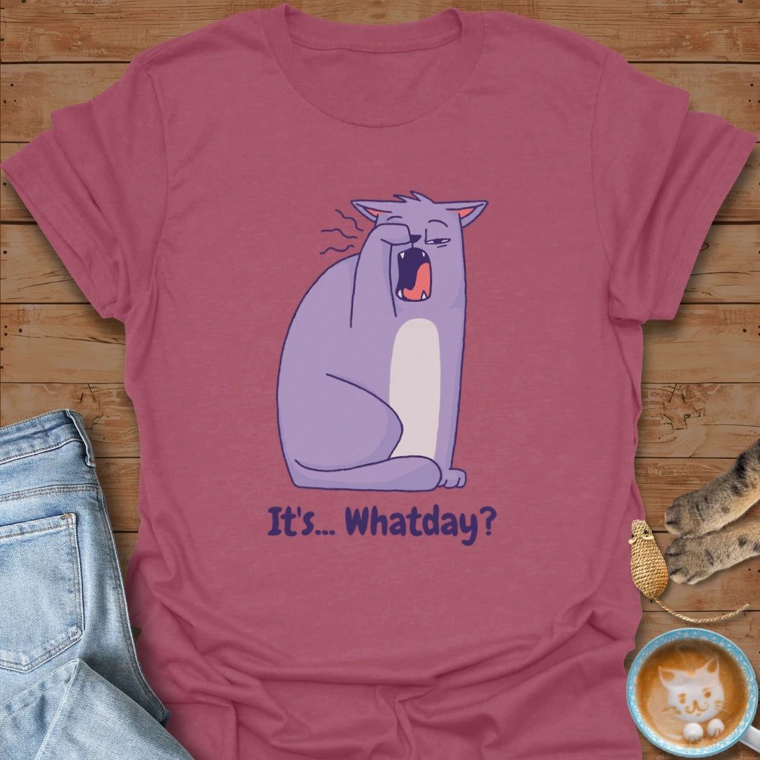 Whatday T-Shirt